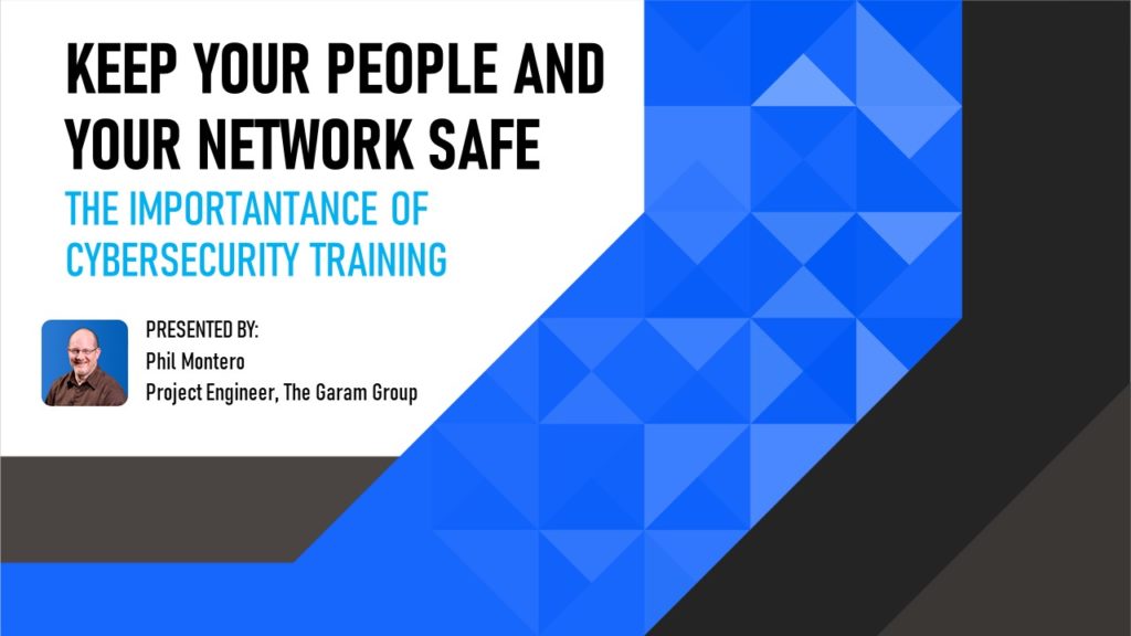 Webinar - Keep Your People and Your Network Safe Cybersecurity Training